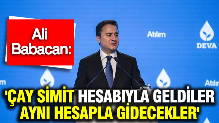babacan-cay-simit-hesabiyla-geldiler-ayni-hesapla-gidecekler-KY82hyXA